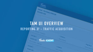 Reporting UI - Traffic Acquisition
