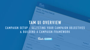 Campaign setup - Selecting Your Campaign Objectives & Building a Campaign Framework